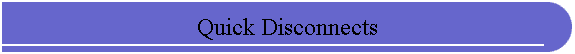Quick Disconnects